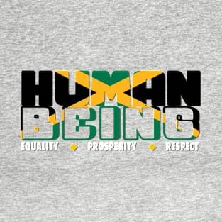 Human Being - Equality/Prosperity/Respect - Jamaica T-Shirt